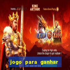 jogo para ganhar dinheiro gratuito